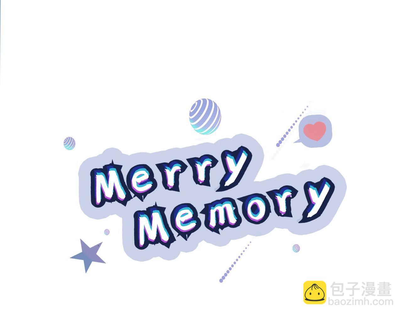 Merry Memory - 第73话 特莎，你要好好的(1/3) - 2