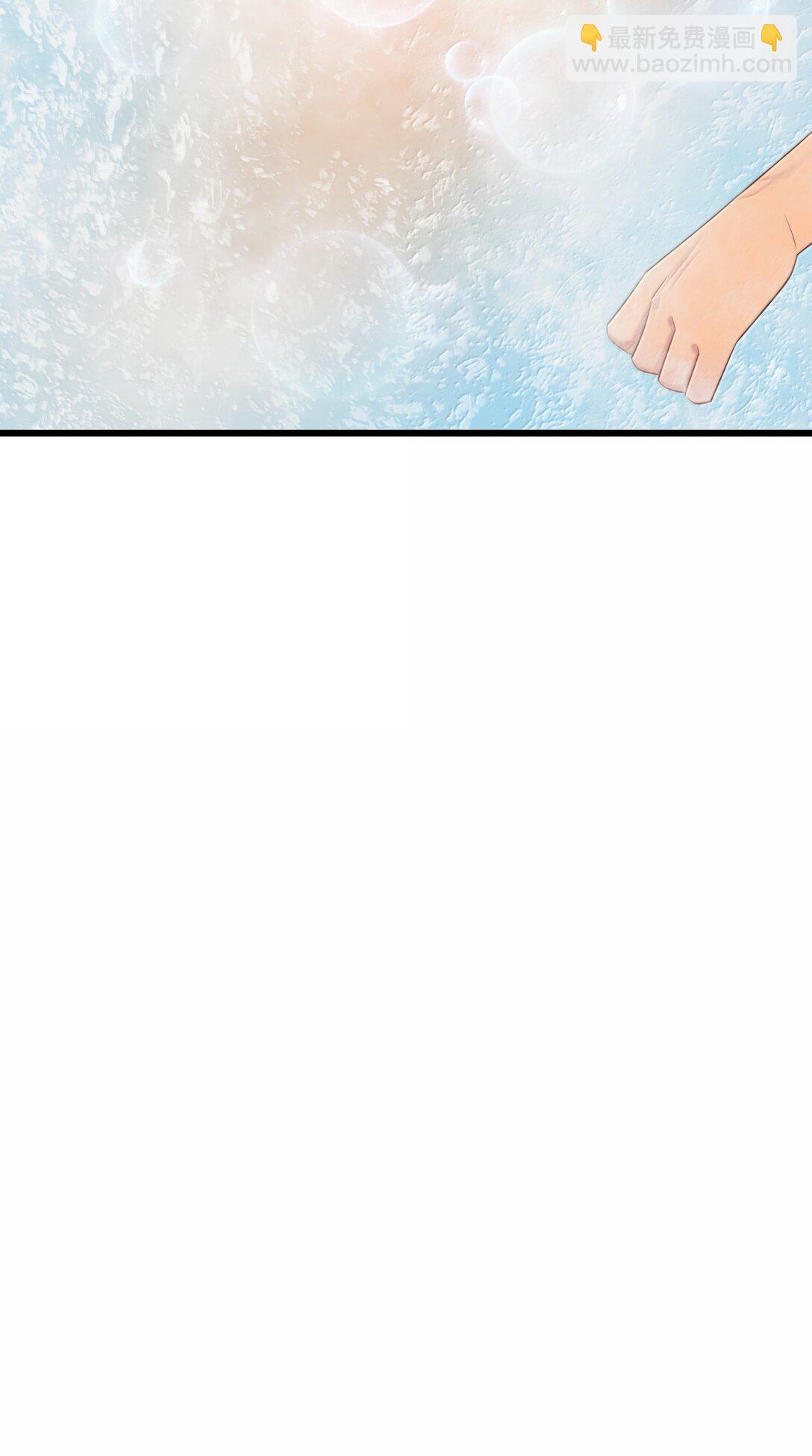 180 泡&hellip;&hellip;澡(1/2)-第190话